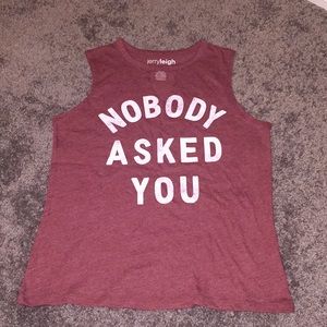 “Nobody asked you” tank top